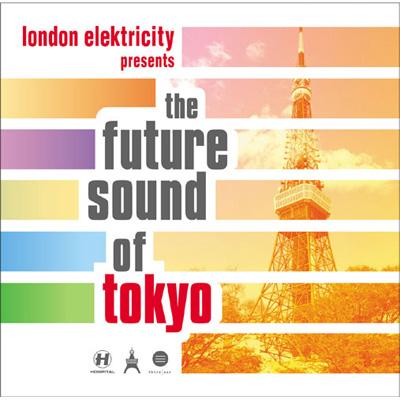 London Elektricity Presents The Future Sound Of Tokyo